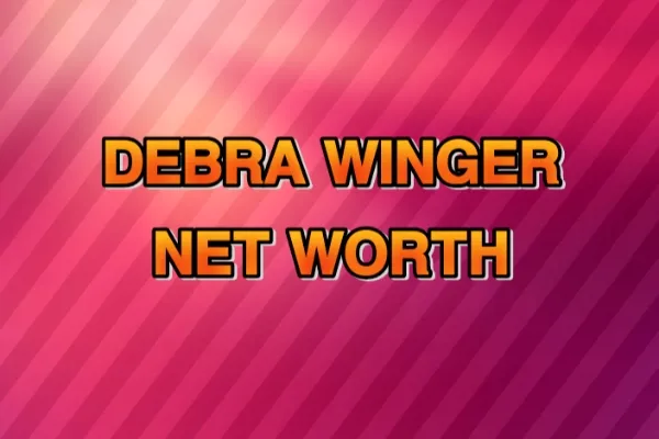 Debra Winger Net Worth