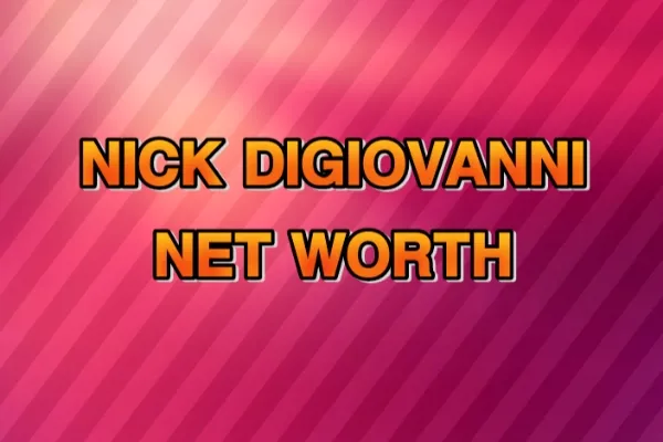 Nick DiGiovanni Net Worth