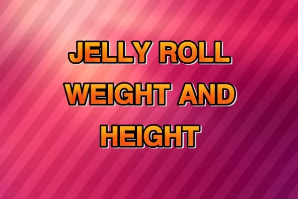 Jelly Roll Height and Weight